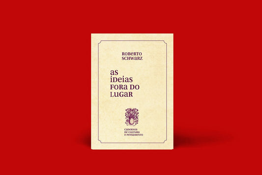 ROBERTO SCHWARZ- AS IDEIAS FORA DO LUGAR